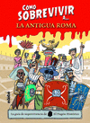 CMO SOBREVIVIR A LA ANTIGUA ROMA