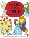 COLOREA Y CREA TU POP-UP. CUENTOS CLSICOS