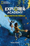 EXPLORER ACADEMY 1. EL SECRETO DE NBULA