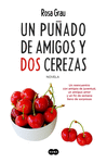 UN PUADO DE AMIGOS Y DOS CEREZAS