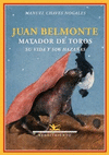 JUAN BELMONTE, MATADOR DE TOROS; SU VIDA Y SUS HAZAAS. EDICIN Y PRLOGO DE M