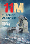 11-M/EL HONOR DE SERVIR