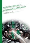 MISTERIOS, SECRETOS Y ENIGMAS DE LA EDAD MEDIA