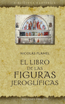 EL LIBRO DE LAS FIGURAS JEROGLFICAS (N.E.)