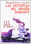 LAS HISTORIAS DEL DRAGN DANZANTE III. CUENTOS DE AMANTES