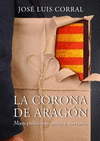 LA CORONA DE ARAGN. MANIPULACIN, MITO E HISTORIA