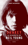 SHAKEY. LA BIOGRAFA DE NEIL YOUNG