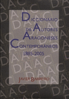 DICCIONARIO DE AUTORES ARAGONESES CONTEMPORANEOS 1885-2005