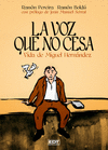 LA VOZ QUE NO CESA: LA VIDA DE MIGUEL HERNÁNDEZ